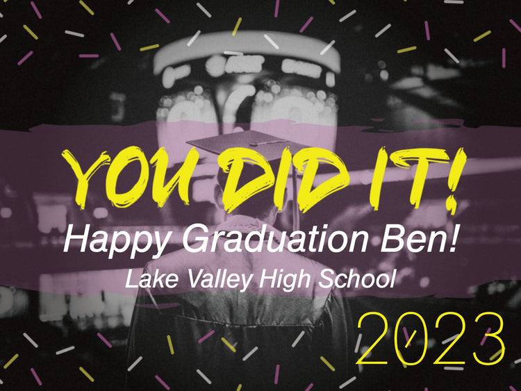 You Did It! You Graduated!